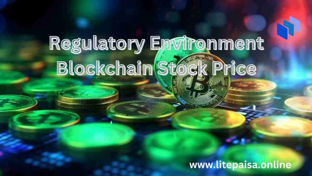 Regulatory Environment Blockchain Stock Price